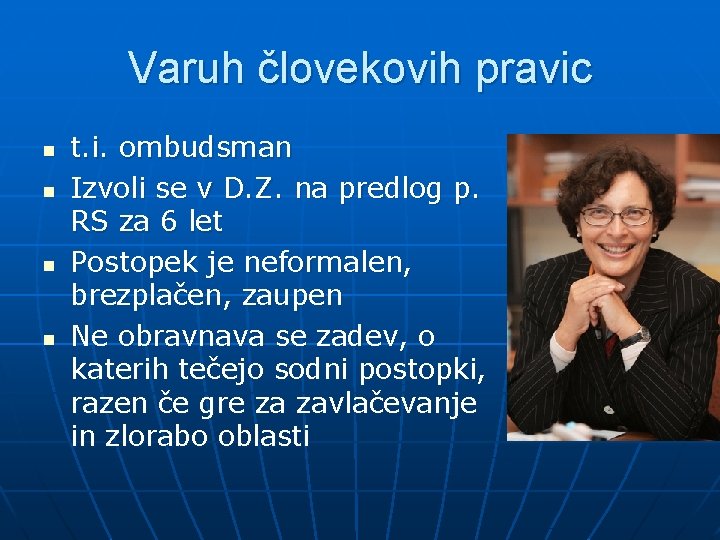 Varuh človekovih pravic n n t. i. ombudsman Izvoli se v D. Z. na