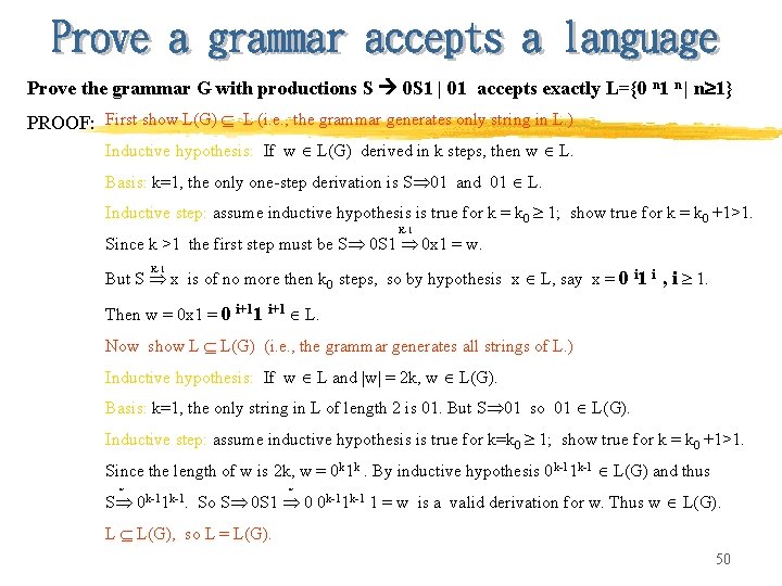 Prove the grammar G with productions S 0 S 1 | 01 accepts exactly