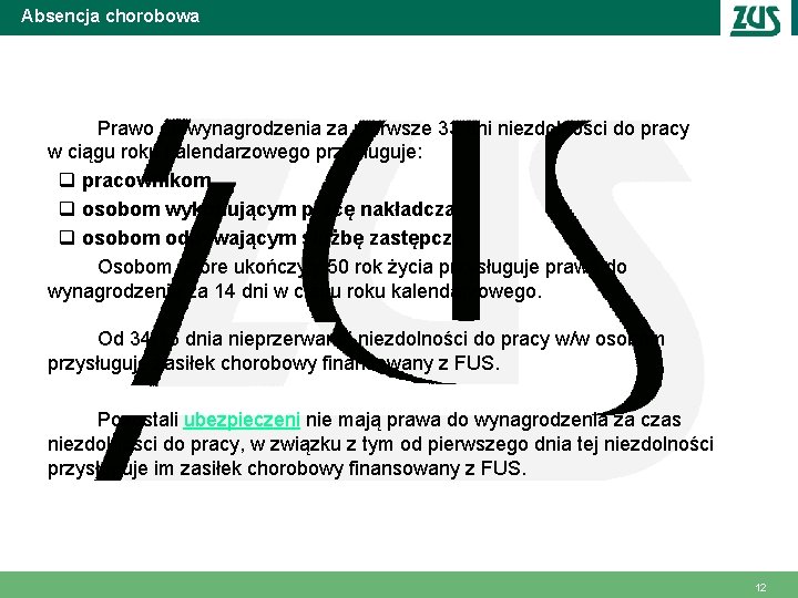 Absencja chorobowa Prawo do wynagrodzenia za pierwsze 33 dni niezdolności do pracy w ciągu