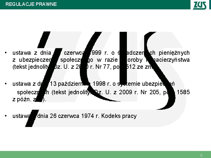 REGULACJE PRAWNE • ustawa z dnia 25 czerwca 1999 r. o świadczeniach pieniężnych z