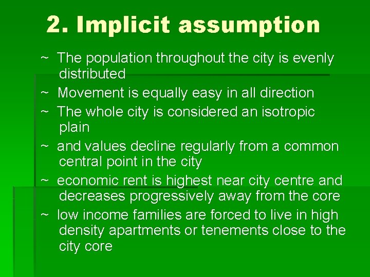 2. Implicit assumption ~ The population throughout the city is evenly distributed ~ Movement