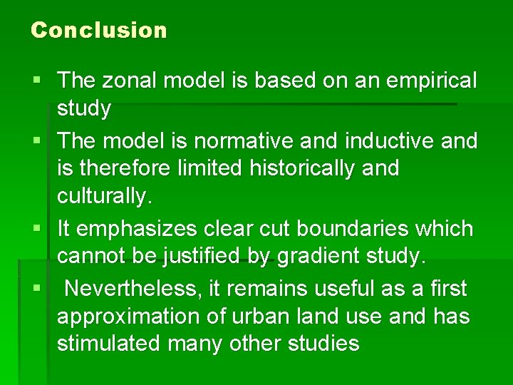 Conclusion § The zonal model is based on an empirical study § The model