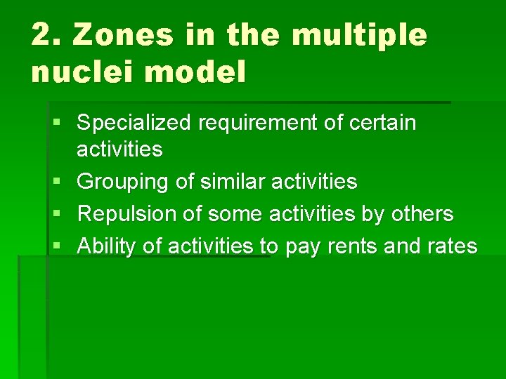 2. Zones in the multiple nuclei model § Specialized requirement of certain activities §