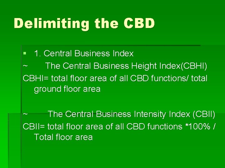 Delimiting the CBD § 1. Central Business Index ~ The Central Business Height Index(CBHI)