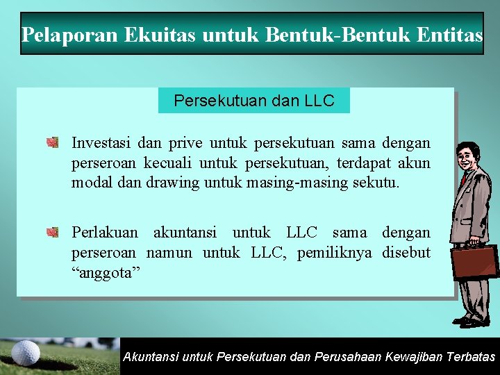 Pelaporan Ekuitas untuk Bentuk-Bentuk Entitas Persekutuan dan LLC Investasi dan prive untuk persekutuan sama