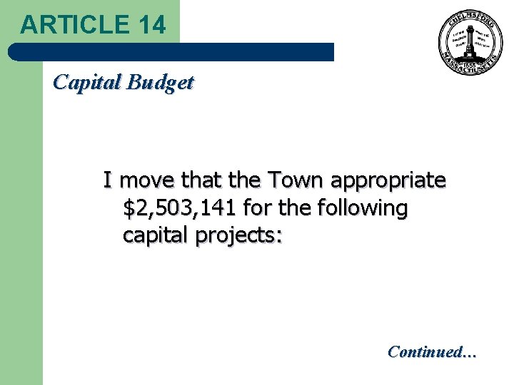 ARTICLE 14 Capital Budget I move that the Town appropriate $2, 503, 141 for