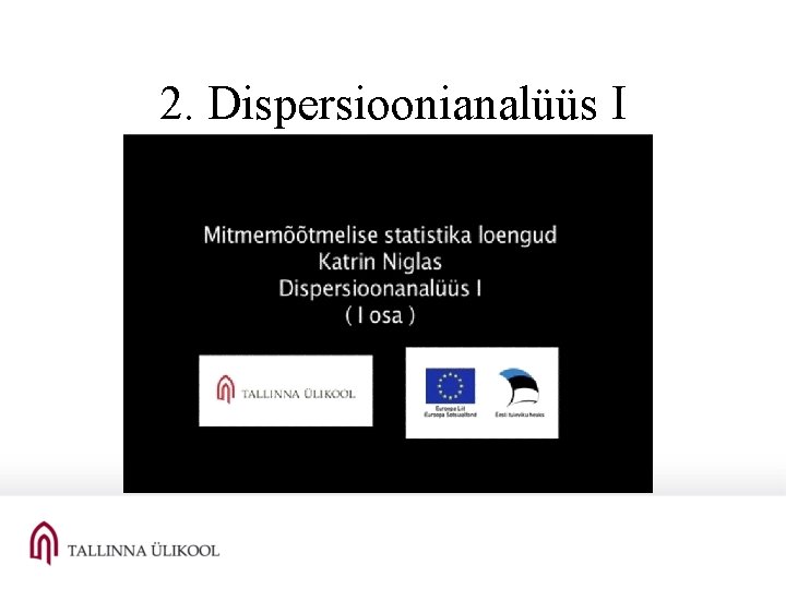 2. Dispersioonianalüüs I 