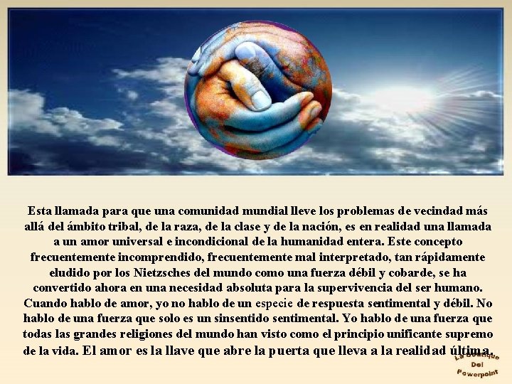 Esta llamada para que una comunidad mundial lleve los problemas de vecindad más allá