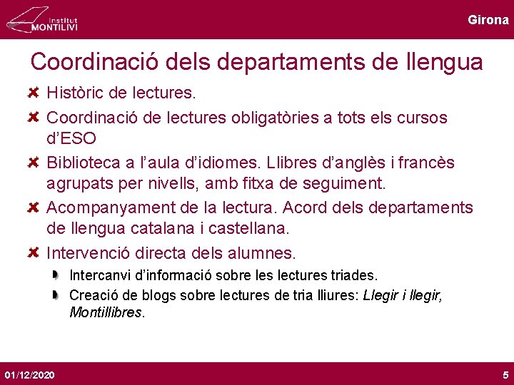 Girona Coordinació dels departaments de llengua Històric de lectures. Coordinació de lectures obligatòries a