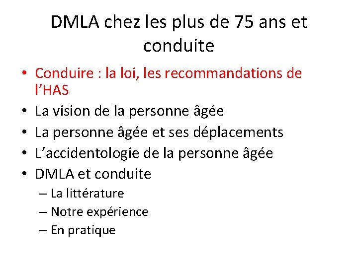 DMLA chez les plus de 75 ans et conduite • Conduire : la loi,