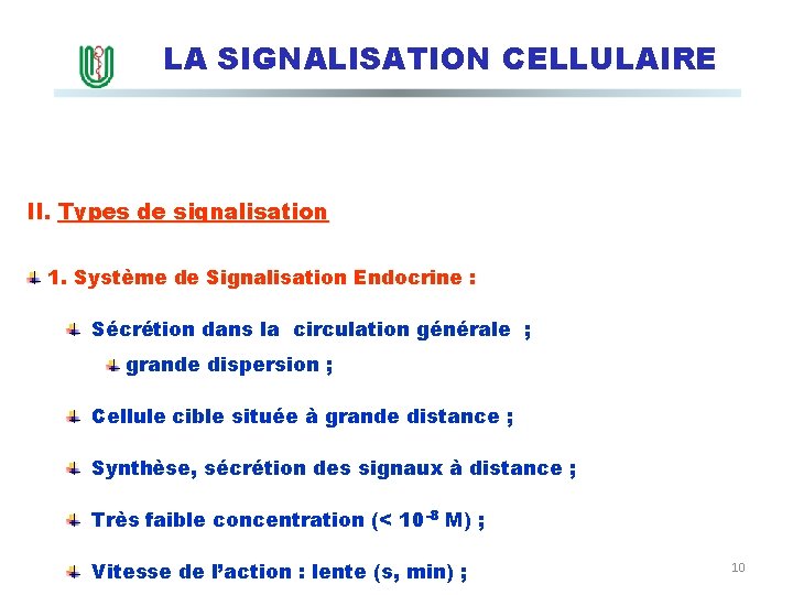 LA SIGNALISATION CELLULAIRE II. Types de signalisation 1. Système de Signalisation Endocrine : Sécrétion
