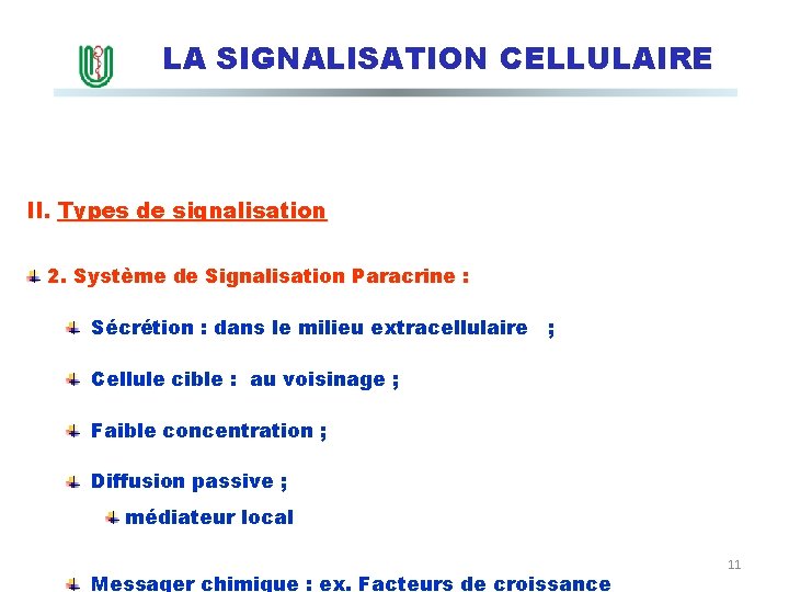 LA SIGNALISATION CELLULAIRE II. Types de signalisation 2. Système de Signalisation Paracrine : Sécrétion
