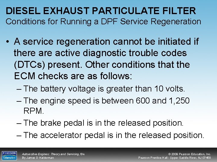 DIESEL EXHAUST PARTICULATE FILTER Conditions for Running a DPF Service Regeneration • A service