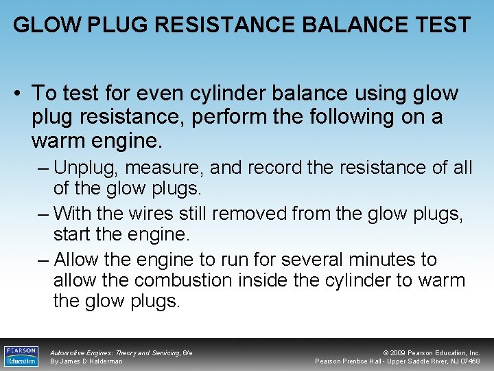 GLOW PLUG RESISTANCE BALANCE TEST • To test for even cylinder balance using glow