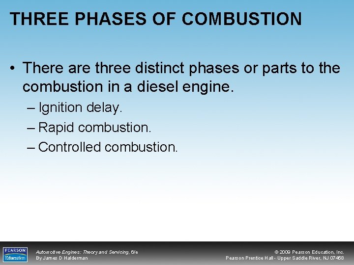THREE PHASES OF COMBUSTION • There are three distinct phases or parts to the