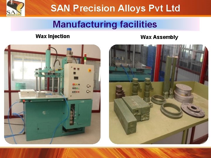 SAN Precision Alloys Pvt Ltd Manufacturing facilities Wax Injection Wax Assembly 