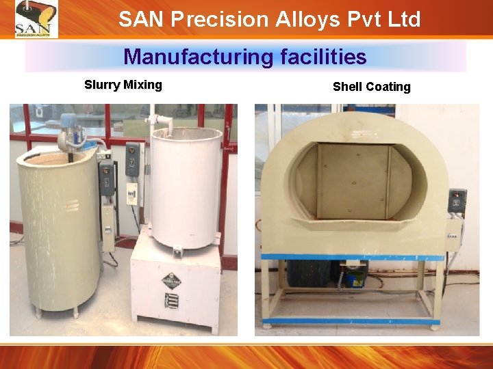 SAN Precision Alloys Pvt Ltd Manufacturing facilities Slurry Mixing Shell Coating 