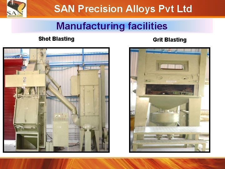 SAN Precision Alloys Pvt Ltd Manufacturing facilities Shot Blasting Grit Blasting 