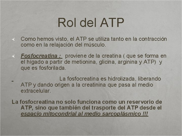 Rol del ATP Como hemos visto, el ATP se utiliza tanto en la contracción