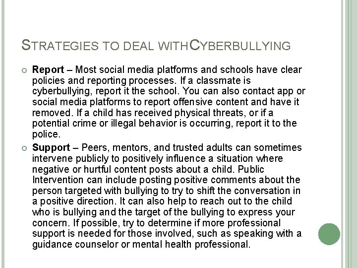 STRATEGIES TO DEAL WITH CYBERBULLYING Report – Most social media platforms and schools have