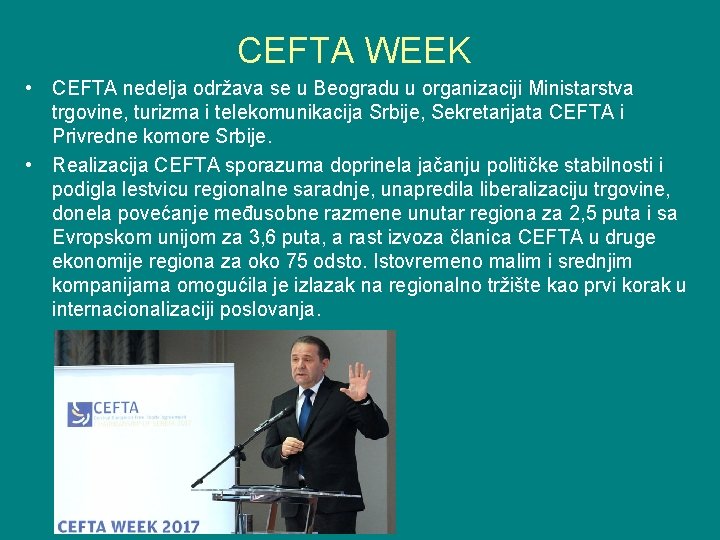 CEFTA WEEK • CEFTA nedelja održava se u Beogradu u organizaciji Ministarstva trgovine, turizma
