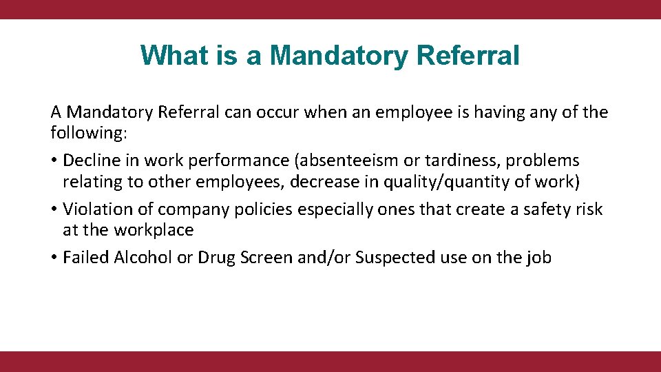 What is a Mandatory Referral A Mandatory Referral can occur when an employee is