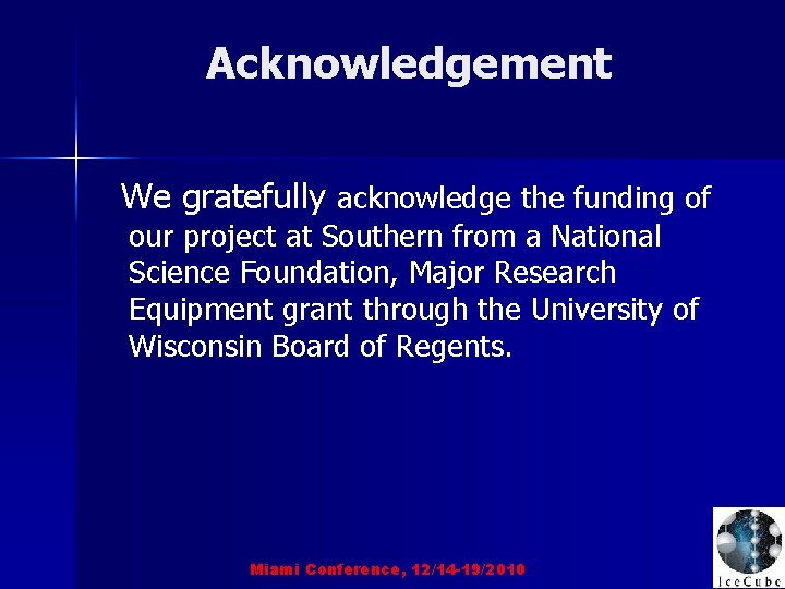 Acknowledgement We gratefully acknowledge the funding of our project at Southern from a National