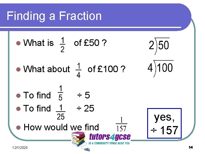 Finding a Fraction l What is l What about l To find l How