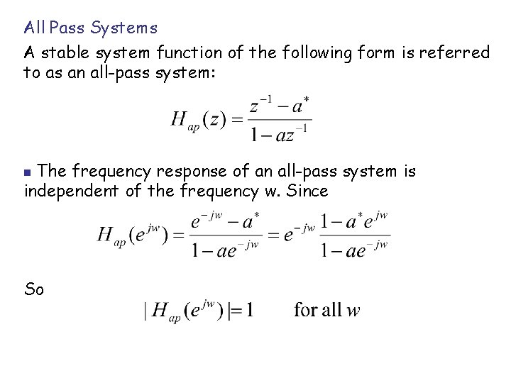 All Pass Systems A stable system function of the following form is referred to