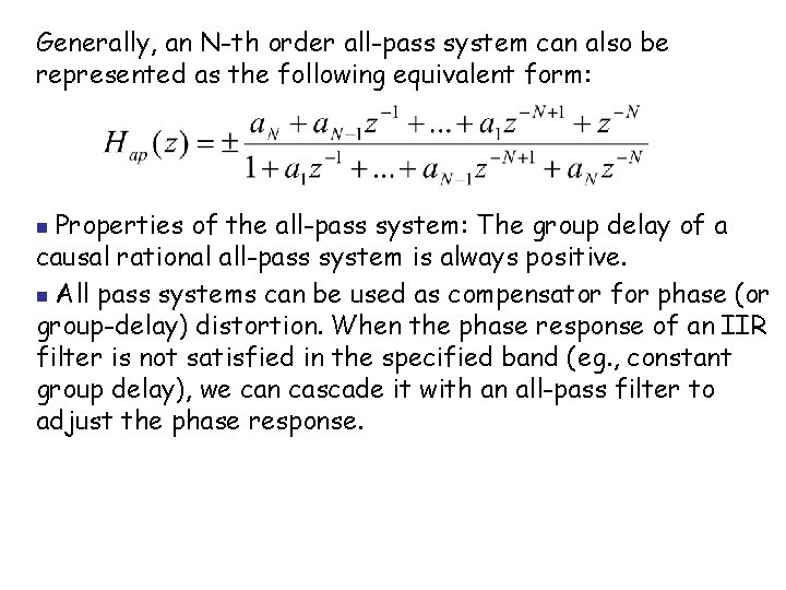 Generally, an N-th order all-pass system can also be represented as the following equivalent