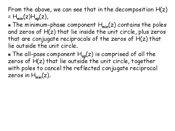 From the above, we can see that in the decomposition H(z) = Hmin(z)Hap(z), n