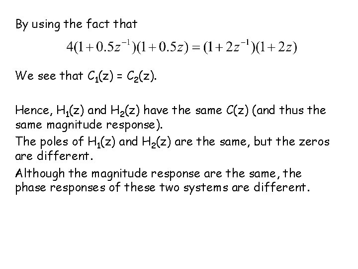 By using the fact that We see that C 1(z) = C 2(z). Hence,