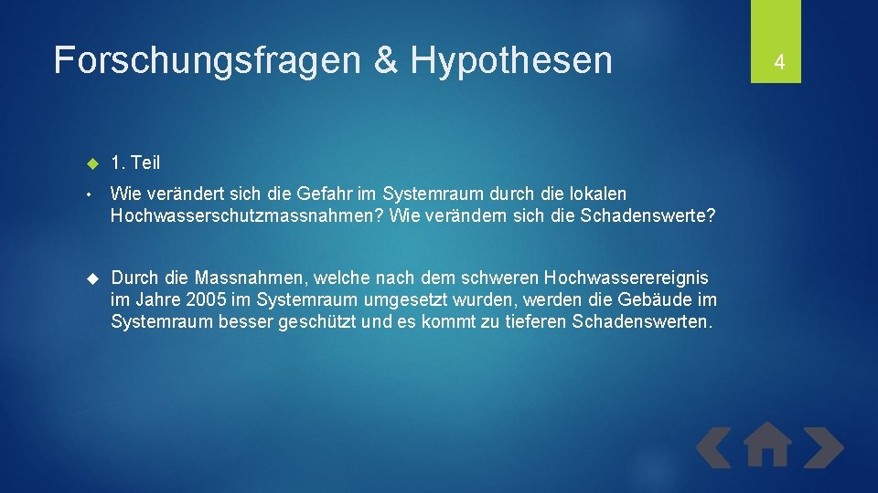 Forschungsfragen & Hypothesen 1. Teil • Wie verändert sich die Gefahr im Systemraum durch