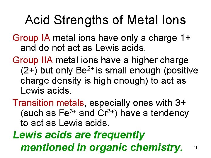 Acid Strengths of Metal Ions Group IA metal ions have only a charge 1+