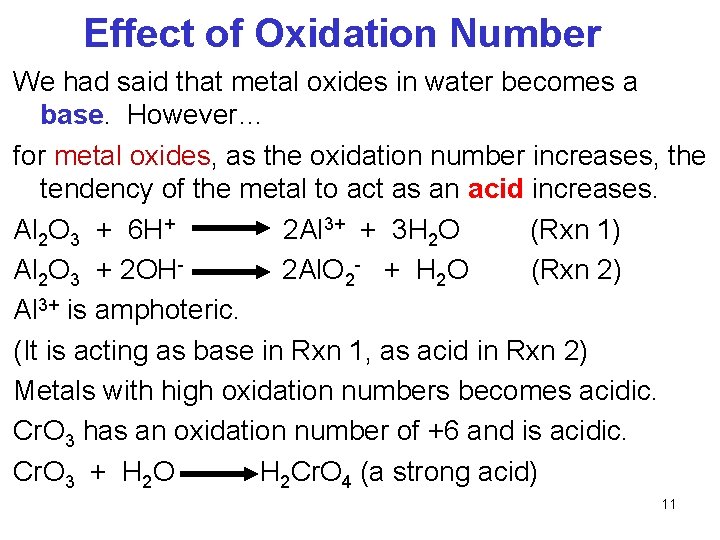 Effect of Oxidation Number We had said that metal oxides in water becomes a