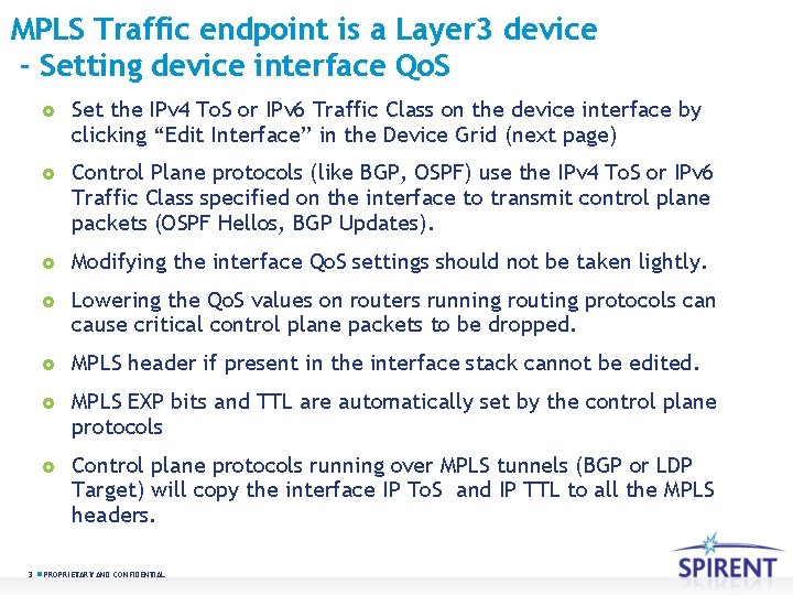 MPLS Traffic endpoint is a Layer 3 device - Setting device interface Qo. S