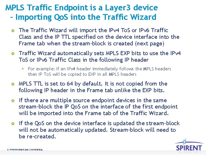 MPLS Traffic Endpoint is a Layer 3 device - Importing Qo. S into the