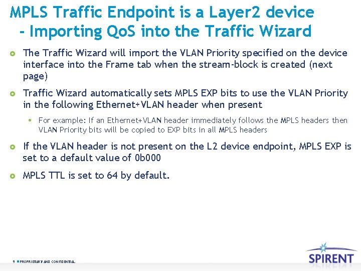 MPLS Traffic Endpoint is a Layer 2 device - Importing Qo. S into the