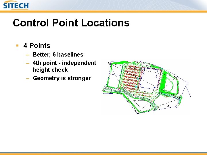 Control Point Locations § 4 Points – Better, 6 baselines – 4 th point