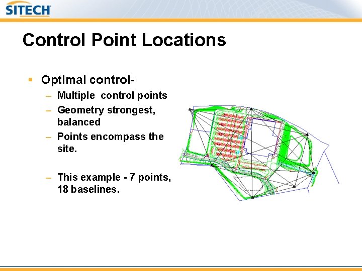 Control Point Locations § Optimal control– Multiple control points – Geometry strongest, balanced –