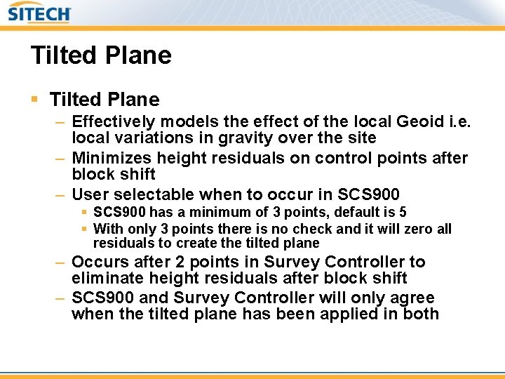 Tilted Plane § Tilted Plane – Effectively models the effect of the local Geoid