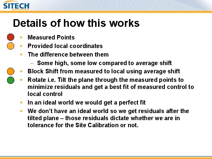 Details of how this works § Measured Points § Provided local coordinates § The