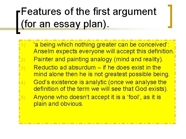 Features of the first argument (for an essay plan). 1) 2) 3) 4) 5)