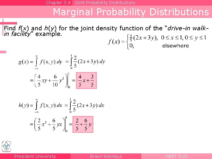 Chapter 3. 4 Joint Probability Distributions Marginal Probability Distributions Find f(x) and h(y) for