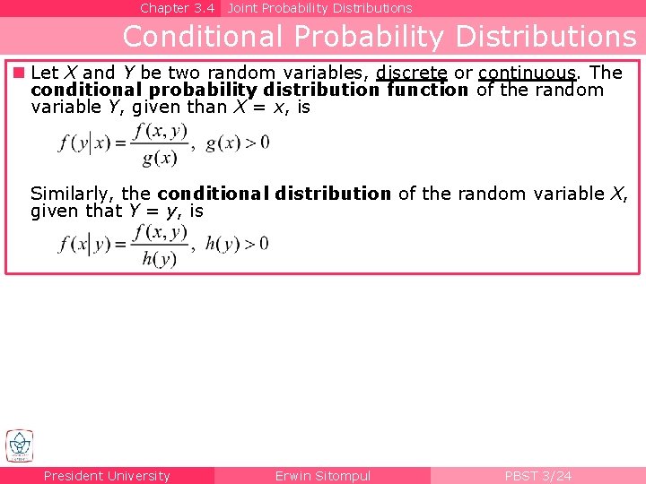 Chapter 3. 4 Joint Probability Distributions Conditional Probability Distributions n Let X and Y