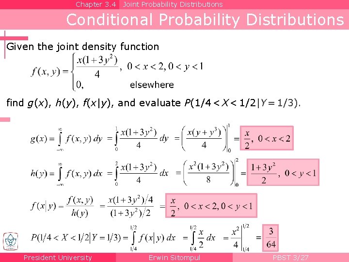 Chapter 3. 4 Joint Probability Distributions Conditional Probability Distributions Given the joint density function