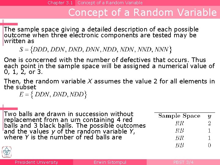 Chapter 3. 1 Concept of a Random Variable The sample space giving a detailed