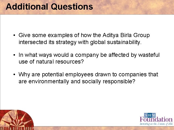 Additional Questions • Give some examples of how the Aditya Birla Group intersected its