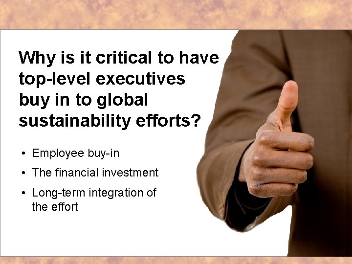 Why is it critical to have top-level executives buy in to global sustainability efforts?