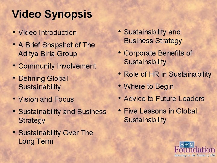 Video Synopsis • • Video Introduction • A Brief Snapshot of The Aditya Birla